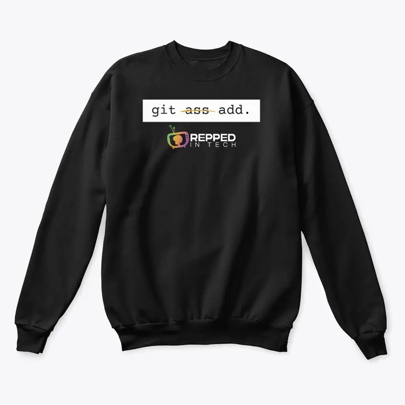 Get ass-...I mean ADD | Repped In Tech