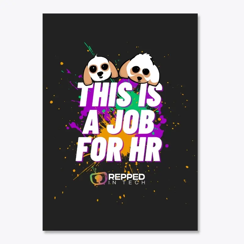 This Is A Job For HR | Repped In Tech