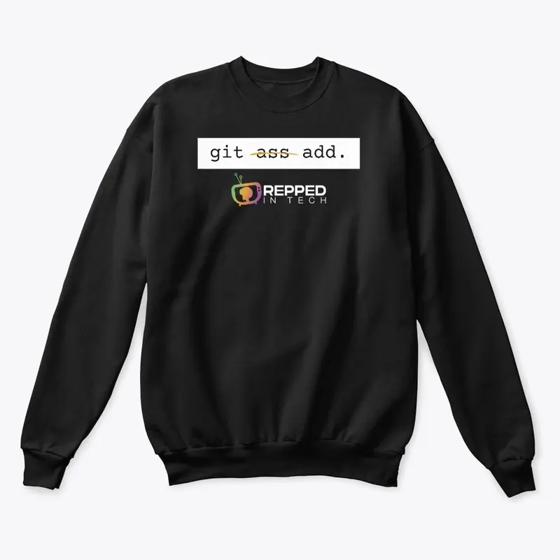 Get ass-...I mean ADD | Repped In Tech